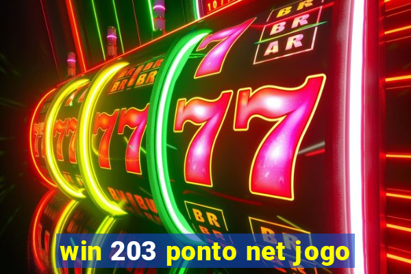 win 203 ponto net jogo